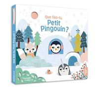 Ma première histoire - Que fais-tu, Petit Pingouin ? - Michelle Carlslund - Auzou Éditions - cartonné - Album éveil dès la naissance
