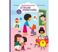 Ma premiere journee a l'ecole maternelle Sylvie Misslin (Auteur), Mélisande Luthringer (Illustration)