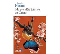 Ma première journée en Orient/Kizuki le sanctuaire le plus ancien du Japon - Lafcadio Hearn - Gallimard - Poche - Roman