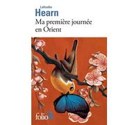 Ma première journée en Orient/Kizuki le sanctuaire le plus ancien du Japon - Lafcadio Hearn - Gallimard - Poche - Roman