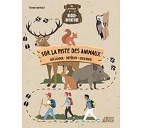 Ma première micro-aventure - Sur la piste des animaux: Sur la piste des animaux