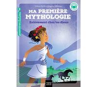 Ma Première Mythologie Tome 2 - Enlèvement Chez Les Dieux