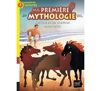 Ma première mythologie - Hercule et les chevaux ensorcelés CP/CE1 6/7 ans
