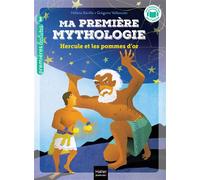 Ma première mythologie - Hercule et les pommes d'or - CP/CE1 6/7 ans - Hélène Kérillis - Hatier Jeunesse - Poche - Roman cadet