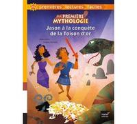Ma première mythologie - Jason à la conquête de la Toison d'or adapté dès 6 ans Hélène Kérillis (Auteur), Grégoire Vallancien (Illustration)