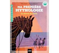 Ma première mythologie - Le cheval de Troie CP/CE1 6/7 ans