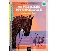 Ma première mythologie - Le cheval de Troie CP/CE1 6/7 ans