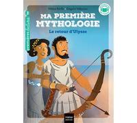 Ma Première Mythologie Tome 5 - Le Retour D'ulysse - Niveau 3