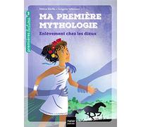 Ma première mythologie - L'enlèvement chez les dieux CP/CE1 6/7 ans