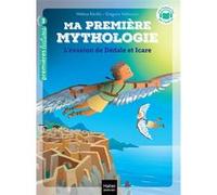 Ma Première Mythologie - Tome 23 - Ma Première Mythologie - L'évasion De Dédale Et Icare - Cp/Ce1 6/7 Ans