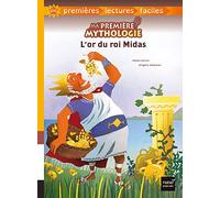 Ma première mythologie - L'or du roi Midas adapté dès 6 ans
