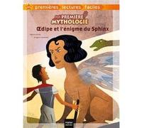 Ma première mythologie - Oedipe et l'énigme du Sphinx adapté dès 6 ans Hélène Kérillis (Auteur), Grégoire Vallancien (Illustration)