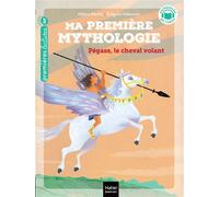 Ma Première Mythologie - Tome 21 - Pégase, Le Cheval Volant