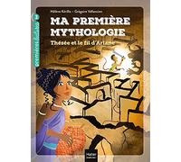 Ma première mythologie - Thésée et le fil d'Ariane CP/CE1 6/7 ans