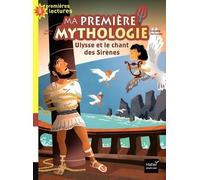 Ma Première Mythologie - Tome 12 - Ulysse Et Le Chant Des Sirènes