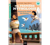 Ma Première Mythologie - Tome 12 - Ulysse Et Le Chant Des Sirènes - Niveau 3