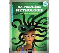 Ma Première Mythologie - Tome 16 - Les Yeux De Méduse - Niveau 3