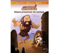 Ma première mythologie - Ulysse prisonnier du cyclope adapté dès 6 ans Grégoire Vallancien (Illustration), Hélène Kérillis (Auteur)