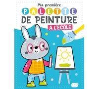 MA PREMIERE PALETTE DE PEINTURE - A L ECOLE