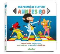 Ma première playlist - Années 80 - NE Philippe Jalbert (Illustration)