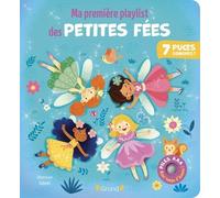 Ma première playlist des petites fées - Livre sonore et d'éveil avec 7 puces sonores + 2 piles AAA - Bébé dès 6 mois