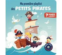 Ma première playlist des petits pirates - Livre sonore et d'éveil avec 7 puces sonores + 2 piles AAA - Bébé dès 6 mois