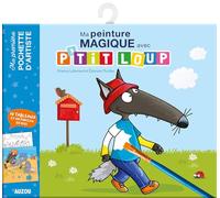 Orianne Lallemand et Eléonore Thuillier – Ma peinture magique avec P'tit Loup