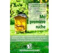 Ma première ruche Combien ça coûte? Comment s'en occupe-t-on? Où puis-je l'installer? Pourrais-je récolter du miel? Puis-je en faire uneer? Pourrais-je récolter du miel? Puis-je en faire une activité