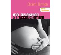 Ma préparation à l'accouchement – Chantal Birman – DVD – Volume 4 : L'allaitement
