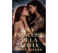 Ma Princesse de la Mafia: Une romance mafieuse sapphique sombre