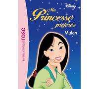Ma Princesse Préférée 07 - Mulan