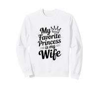Ma Princesse préférée est ma Femme Sweatshirt