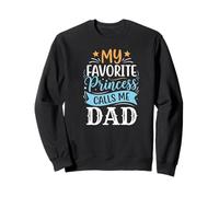 Ma Princesse préférée m'appelle Papa, Fille, fête des pères Sweatshirt
