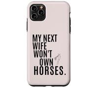 Ma Prochaine épouse ne possédera Pas de Chevaux Coque pour iPhone 11 Pro Max