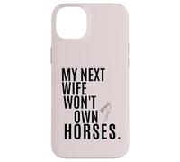 Ma Prochaine épouse ne possédera Pas de Chevaux Coque pour iPhone 14 Plus