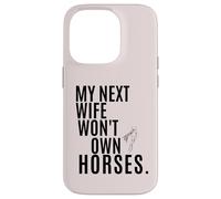 Ma Prochaine épouse ne possédera Pas de Chevaux Coque pour iPhone 14 Pro