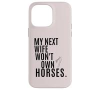 Ma Prochaine épouse ne possédera Pas de Chevaux Coque pour iPhone 14 Pro Max