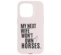 Ma Prochaine épouse ne possédera Pas de Chevaux Coque pour iPhone 15 Pro