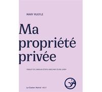 Ma Propriété privée - Mary Ruefle - Castor Astral - broché - Roman
