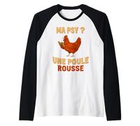 Ma PSY Une Poule Rousse Cadeau Humour Jardinage Fermier Manche Raglan