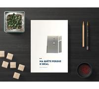 Ma quête perdue d'idéal