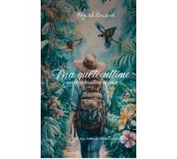 Ma quête ultime, une exploration infinie