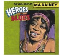 Ma Rainey Heroes Of The Blues-The Very Best Of Ma Rainy (CD)