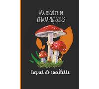 MA RECOLTE DE CHAMPIGNONS CARNET DE CUEILLETTE: Journal Carnet pour le suivi de vos cueillettes de champignons : 50 doubles fiches à remplir
