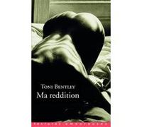 Ma reddition : Une confession érotique