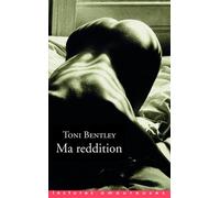 Ma réddition - Toni Bentley - La Musardine Eds - Poche - Roman