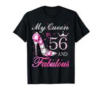 Ma Reine a 56 Ans et Fabuleuse fête du 56e Anniversaire de la Reine des Diamants T-Shirt