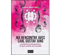 Ma rencontre avec carl gustav jung - Elena Martinez - Au Carre - broché - Etude