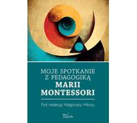 Ma rencontre avec la pédagogie de Maria Montessori