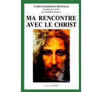 Ma rencontre avec le Christ